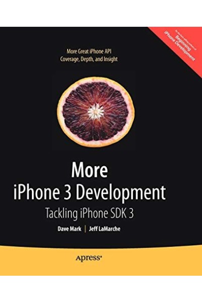 More iPhone 3 Development: Tackling iPhone SDK 3 (Beginning) (Books for Professionals by Professionals)
